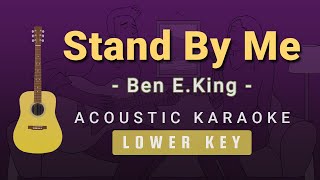 Stand By Me - Ben E.King (Lower Key Acoustic Karaoke)