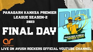 PANAGARH KANKSA PREMIER LEAGUE - SEASON -2[ FINAL DAY ]