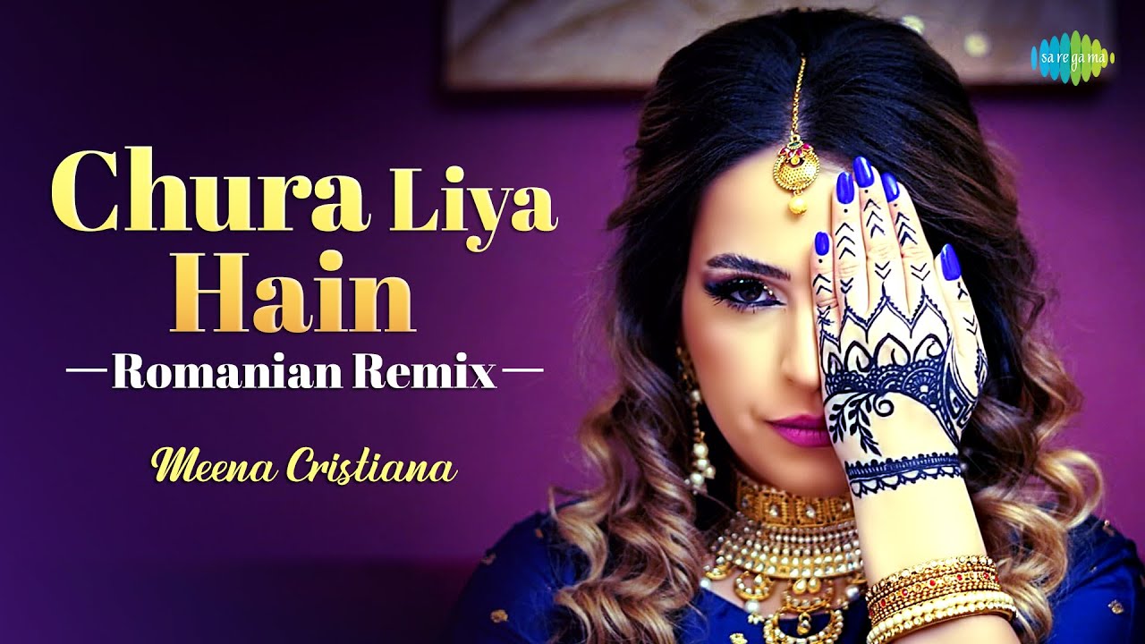 Chura Liya Hain Romanian Remix | Meena Cristiana | Asha Bhosle ...