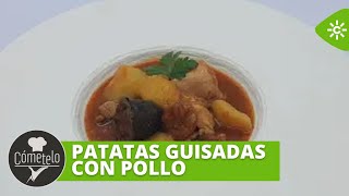 Cómetelo | Patatas guisadas con pollo