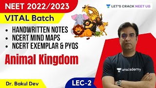 L2: Animal Kingdom | Vital Batch | NEET Biology | NEET 2022/2023 | Dr. Bakul Dev