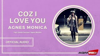 Agnes Monica - Coz I love you | Official Audio Video