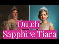 The Dutch Sapphire Tiara Has Shined on Queen Maxima, Queen Beatrix, is Princess Amalia Next?