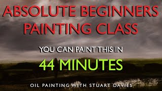 A Landscape In 44 Minutes For Absolute Beginners - Oil Painting with Stuart Davies