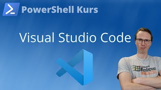 Visual Studio Code statt PowerShell ISE (PowerShell Kurs Folge 33)