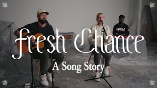 Fresh Chance // Song Story // River Valley Worship