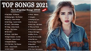 New Songs 2021 💚 Top 40 Popular Songs Playlist 2021 💚 Best english Music Collection 2021