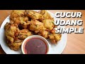 Cucur Udang Simple rangup di luar lembut di dalam | (Tepung gandum cap bidara)