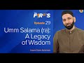 Umm Salama (ra) - Part 2: A Legacy of Wisdom | The Firsts  | Dr. Omar Suleiman