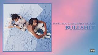 Young Rog - Bullshit with @summerwalker [Official Audio]