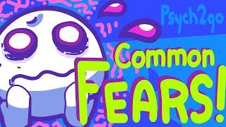 7 Common Fears Not Phobias!