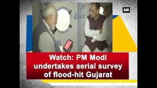 Watch: PM Modi undertakes aerial survey of flood-hit Gujarat - Gujarat News