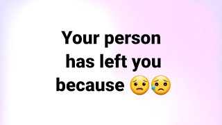 Angel message: Your person has left you because 😟😥 || God message || God quotes