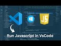 How to Run Javascript in Visual Studio Code