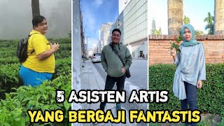 Hidup nya sangat beruntung, inilah 5 asisten artis yang mempunyai gaji fantastis