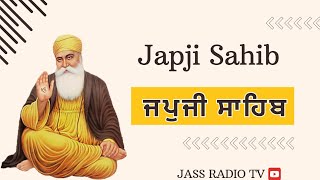 Japji Sahib ਜਪੁਜੀ ਸਾਹਿਬ ਨਿੱਤਨੇਮ | ਨਾਨਕ ਨਾਮ ਚੜ੍ਹਦੀ ਕਲਾ ਤੇਰੇ ਭਾਣੇ ਸਰਬੱਤ ਦਾ ਭਲਾ | Jass radio tv#gurbani