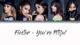 FIESTAR (피에스타) – You’re Pitiful (짠해) Lyrics (Han|Rom|Eng|Color Coded) #TBS