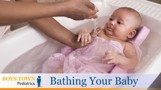 Bathing Your Baby - Boys Town Pediatrics