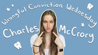 When Bite Mark Evidence Bites Back: The Case of Charles McCrory | Wrongful Conviction Wednesday