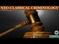 neo classical criminology