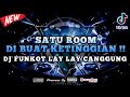 DJ FUNKOT TERBARU 2025 ‼️ DUGEM LAY LAY CANGGUNG (NEW) ‼️ SATU ROOM DI BUAT KETINGGIAN ‼️