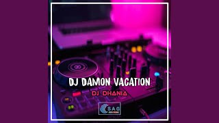 DJ DAMON VACATION X KAWENEMRY FULL BASS