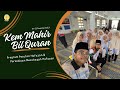 Kem Mahir Bil Quran (14 hingga 21 Disember 2023) - 4K