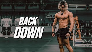 I WILL NOT BACK DOWN - GYM MOTIVATION 😠