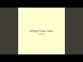 Midnight Pulse Lullaby