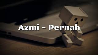 Download Lagu Azmi Pernah... MP3 Gratis