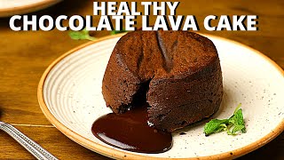 Healthy Chocolate Lava Cake | No Refined Sugar, No Maida | Yummy Molten Hot Chocolate Cake