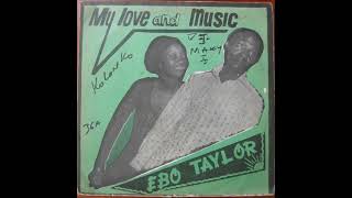 Ebo Taylor - Odofo Nnyi Ekyr Biara