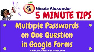 Multiple Passwords on One Question in Google Forms