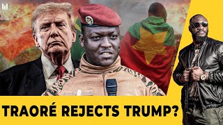 SHOCK : IBRAHIM TRAORÉ REJECTS TRUMP'S INVITATION