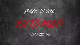 Masiano GO “back in the kitchen”