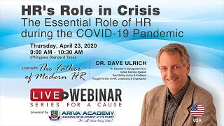 HR`s Role in Crisis: The Essential Role of HR during the COVID-19 Pandemic | Dr. Dave Ulrich