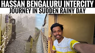 Hassan to Yesvantpur Journey in Intercity Express | Journey during Rain |