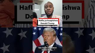 Kuapishwa kwa Rais Mteule wa Marekani Donald Trump