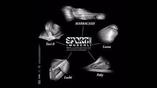 SPORT + muscoli (RMX) - Marracash (feat. Lazza, Paky, Luchè, Taxi B)