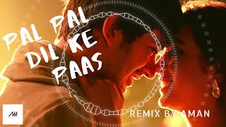 Pal Pal Dil Ke Paas Title Track Remix by AMAN MASIH | Trap and House Music | 2019