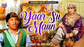 Yaar Su Maun || Kashmiri Folk Song || Khat || Gh. Nabi Bhat