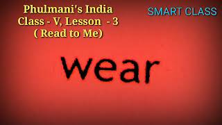 Phulmani's India, ( Read to Me) , Class-V, Lesson -3