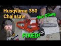 Husqvarna 350 Chainsaw Not Oiling-Fixed!