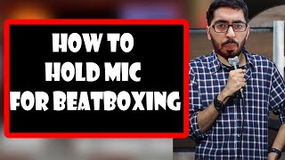 How To Hold A Microphone When Beatboxing || Mic Technique for Stage Performance  (Use Earphones)