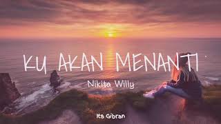 Download Lagu Ku Akan Menanti Nikita Willy... MP3 Gratis
