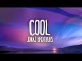 Jonas Brothers - Cool (Lyrics)