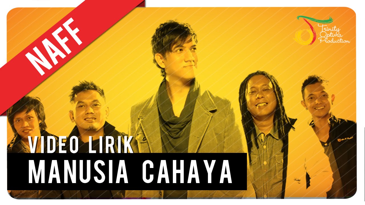 Naff - Manusia Cahaya Naff - Manusia Cahaya