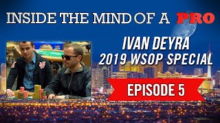 Inside the Mind of a Pro: Ivan Deyra @ 2019 WSOP (5)