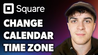 How to Change Calendar Time Zone on Square Appointments (Full 2024 Guide)