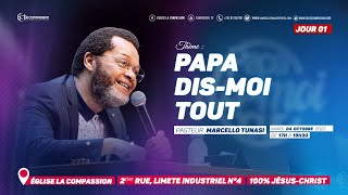 Papa dis-moi tout. Pasteur MARCELLO TUNASI - Séminaire Jour 1